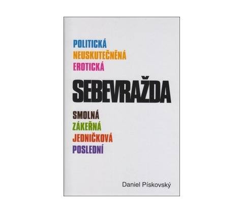 SEBEVRAŽDA - AKCENT - Pískovský Daniel