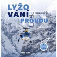 Lyžování proti proudu - Petr Kubka