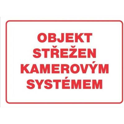 Tabulka bezpečnostní - Objekt střežen kamerovým systémem, rozměry: 30 x 21 cm