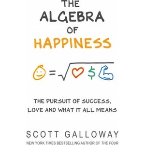 Algebra of Happiness | Scott Galloway (ISBN: 9781787632479)
