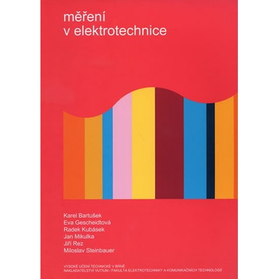 Měření v elektrotechnice - Karel Bartušek a kol.