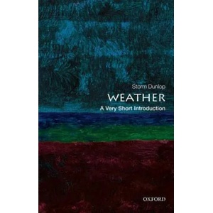 Weather: A Very Short Introduction | Storm Dunlop (ISBN: 9780199571314)