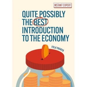 Quite Possibly the Best Introduction to the Economy (ISBN: 9781398862326)