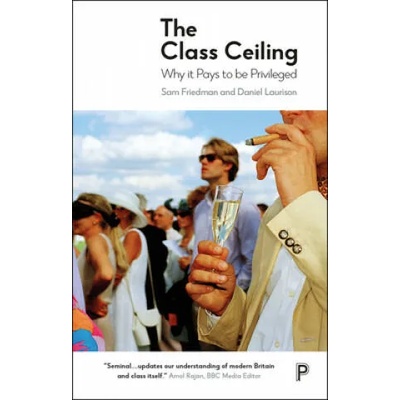 Class Ceiling | Sam Friedman, Daniel Laurison