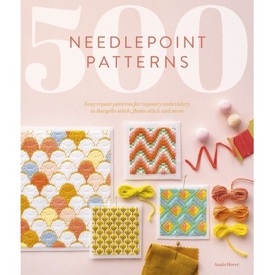 500 Needlepoint Patterns: Easy Repeat Patterns for Tapestry Embroidery in Bargello Stitch, Flame Stitch and More Herve AnaisPaperback – Hledejceny.cz