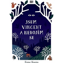 Jsem Vincent a nebojím se - Enne Koens