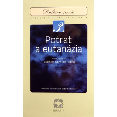 Potrat a eutanázia - zväzok 3