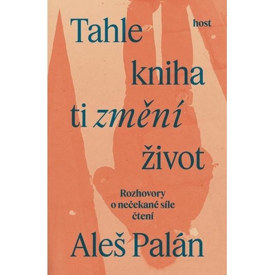 Tahle kniha ti změní život - Palán Aleš