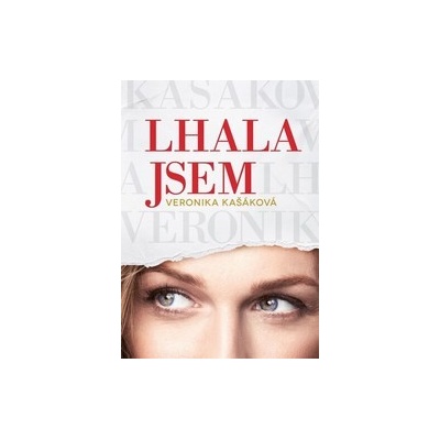 Veronika Kašáková: Lhala jsem