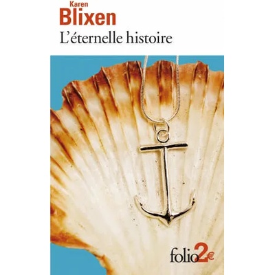 Eternelle Histoire | Karen Blixen