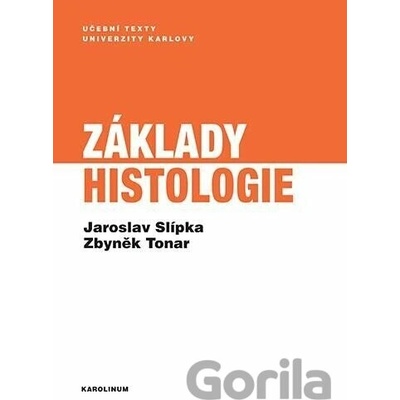Základy histologie - Zbyněk Tonar Jaroslav Slípka