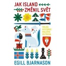 Jak Island změnil svět - Egill Bjarnason
