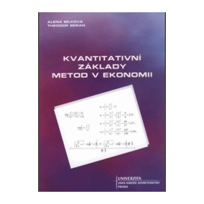 Základy kvantitativních metod v ekonomii - Alena Bílková, Theodor Beran
