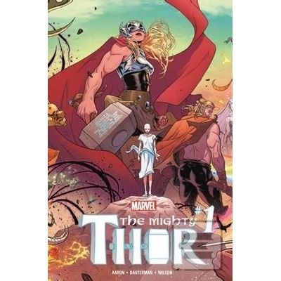 Mighty Thor Vol. 1 Thunder In Her Veins - Jason Aaron