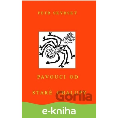 Pavouci od staré chalupy - Petr Skybský