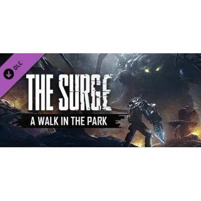 Игра The Surge - A Walk in the Park за PC Steam, Електронна доставка