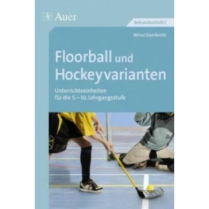 Floorball und Hockeyvarianten | Winni Dombroth (ISBN: 9783403072317)