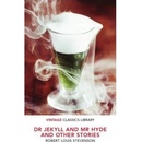 Dr Jekyll and Mr Hyde and Other Stories