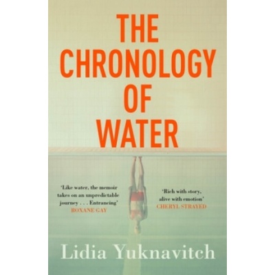 The Chronology of Water - Lidia Yuknavitch