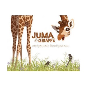Juma the Giraffe | Monica L Bond, Kayla Harren (ISBN: 9780989818292)