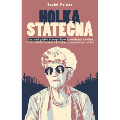 Holka statečná - Životní příběh Blanky Čílové