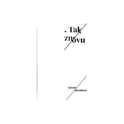 Tak znovu - Gabriela Jakoubková