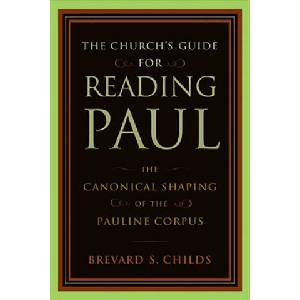 Church's Guide for Reading Paul | Brevard S. Childs (ISBN: 9780802862785)