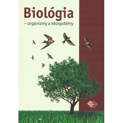 Biol ógia - organizmy a ekosystémy : pre pedagogické a sociálne akadémie a stredné pedagogické školy