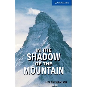 In the Shadow of the Mountain Level 5 | Helen Naylor (2011)