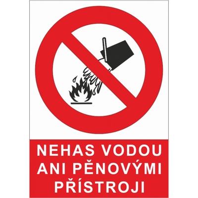 Bezpečnostní značky Nehas vodou ani pěnovými přístroji 4301 A5 plast