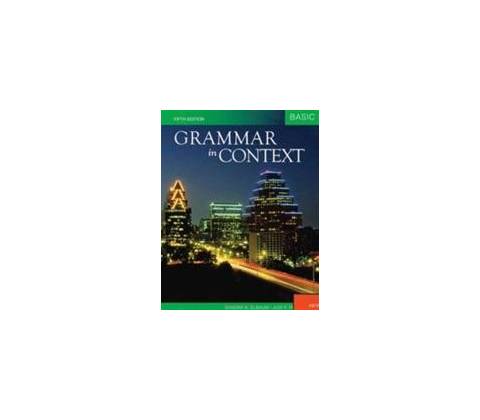 GRAMMAR IN CONTEXT 5th Edition BASIC International Student E