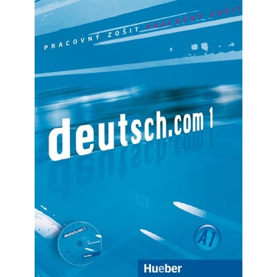 deutsch.com 1 SK 1. diel pracovného zošitu vr. audioCD k PZ SK verzia 1. diel pracovného zošitu vr. audioCD k PZ SK verzia