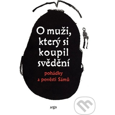 O muži, který si koupil svědění -- Laponské mýty - pohádky a pověsti Sámů - Qvigstad Just Knud
