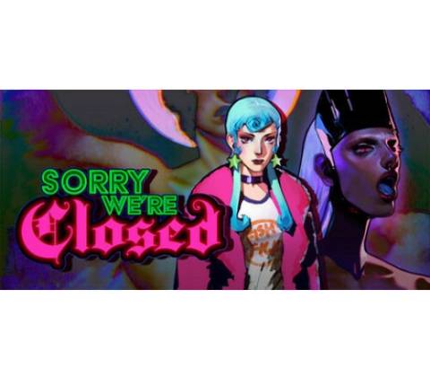 Sorry We're Closed