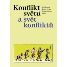 Tomeš Jiří, Festa David, Novotný Jiří - Konflikt světů a svět konfliktů