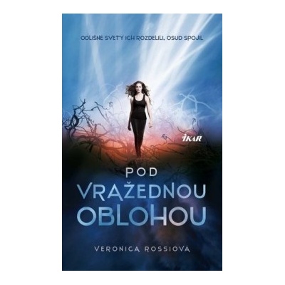 Pod vražednou oblohou - Veronica Rossi