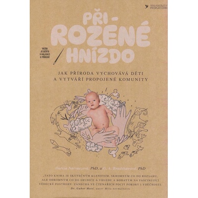 Přirozené hnízdo - Darcia Narvaezová