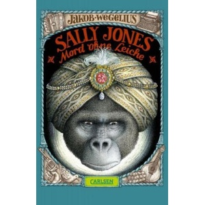 Sally Jones - Mord ohne Leiche | Jakob Wegelius, Jakob Wegelius, Gabriele Haefs (ISBN: 9783551316967)