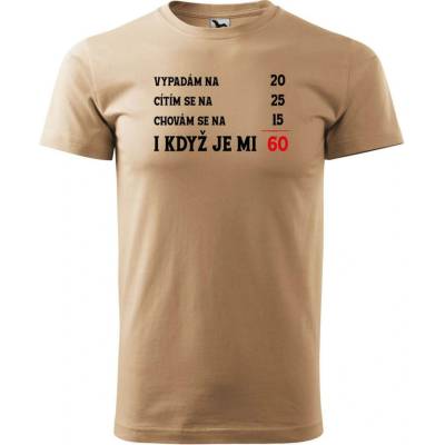 Dobrý Triko Pánské V tričko Je mi 60 písková