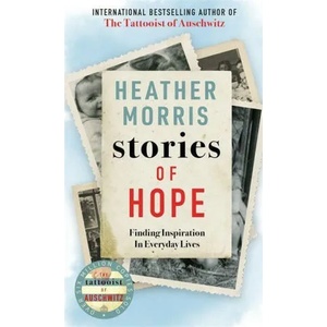 Stories of Hope | Heather Morris (ISBN: 9781786580474)