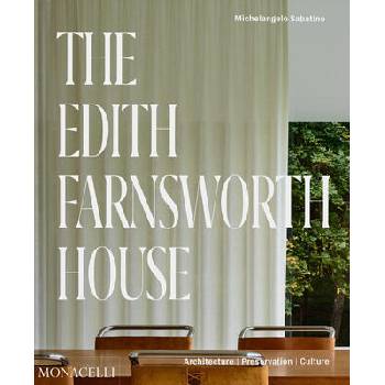Image 1 of The Edith Farnsworth House: Architecture, Preservation, Culture | Scott Mehaffey, Dietrich Neumann