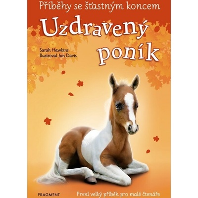 Příběhy se šťastným koncem - Uzdravený poník