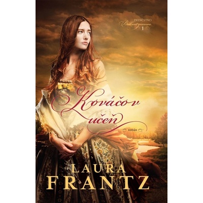 Kováčov učeň - Dedičstvo Ballantynovcov - Laura Frantz