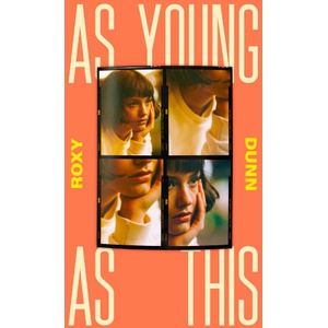 As Young as This | Roxy Dunn (2024)