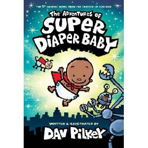 The Adventures of Super Diaper Baby (ISBN: 9781338687859)