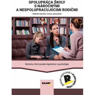Spolupráca s náročnými a nespolupracujúcimi rodičmi