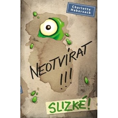 Neotvírat!!! Slizké! - Habersack Charlotte, Vázaná