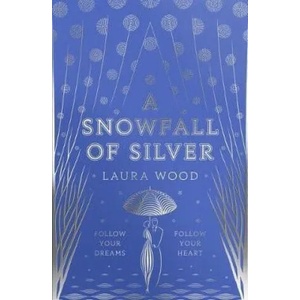 Snowfall of Silver | Laura Wood (ISBN: 9781407192413)