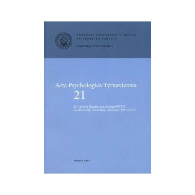 Acta Psychologica Tyrnaviensia 21