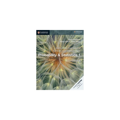 Cambridge International as & a Level Mathematics: Probability & Statistics 1 Coursebook Chalmers Dean